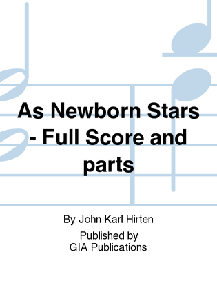 Book cover for As Newborn Stars - Full Score and parts
