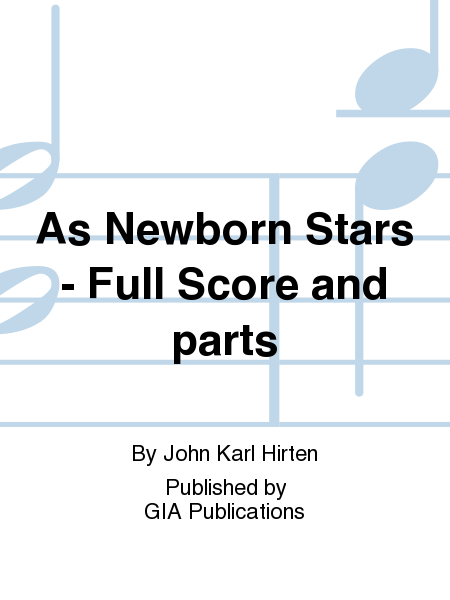 As Newborn Stars - Full Score and parts