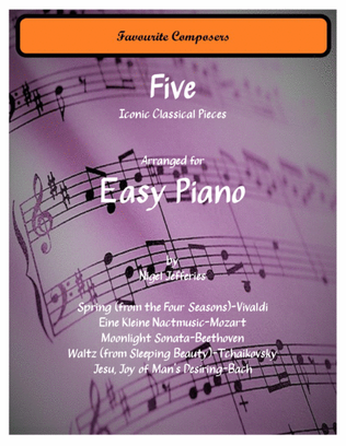 5 Iconic Classical Pieces arranged for easy piano (Book 1)