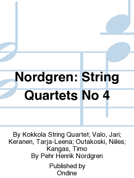Nordgren: String Quartets No 4