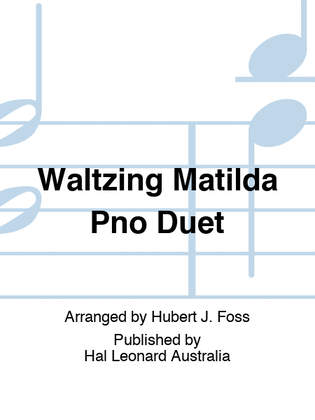 Waltzing Matilda Pno Duet