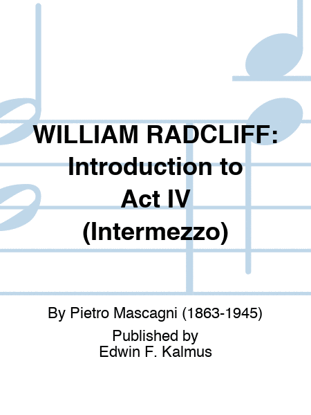 WILLIAM RADCLIFF: Introduction to Act IV (Intermezzo)
