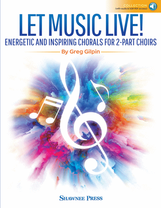 Book cover for Let Music Live! Energetic and Inspiring Chorals for 2-Part Choirs