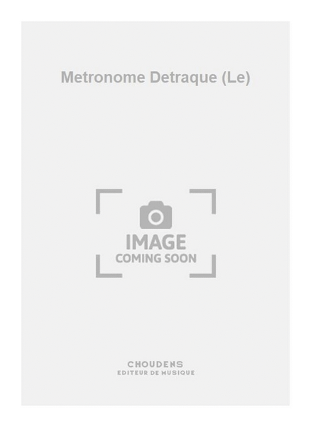 Metronome Detraque (Le)