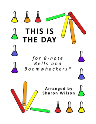 Book cover for This Is the Day (for 8-note Bells and Boomwhackers with Black and White Notes)