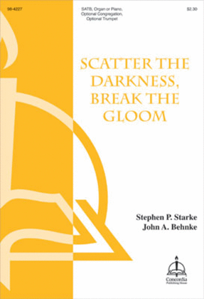 Book cover for Scatter the Darkness, Break the Gloom (Behnke)