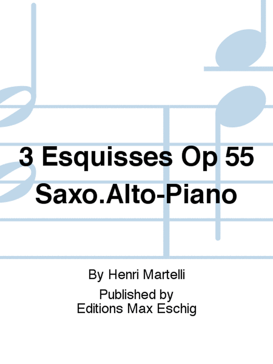 3 Esquisses Op 55 Saxo.Alto-Piano