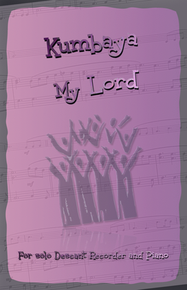 Book cover for Kumbaya My Lord, Gospel Song for Descant Recorder and Piano