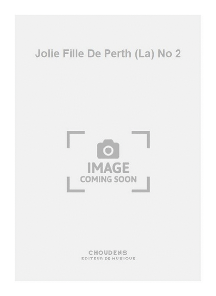Jolie Fille De Perth (La) No 2