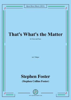 S. Foster-That's What's the Matter,in C Major