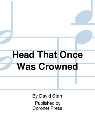 Head That Once Was Crowned