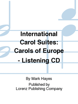 Book cover for International Carol Suites: Carols of Europe - Listening CD