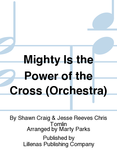Mighty Is the Power of the Cross (Orchestra)