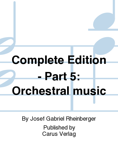 Complete Edition - Part 5: Orchestral music