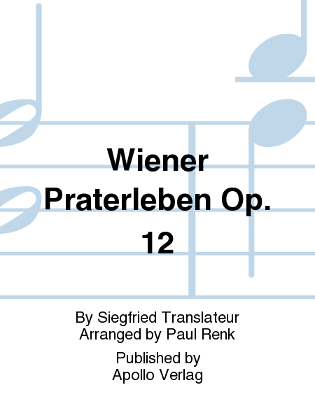 Wiener Praterleben op. 12