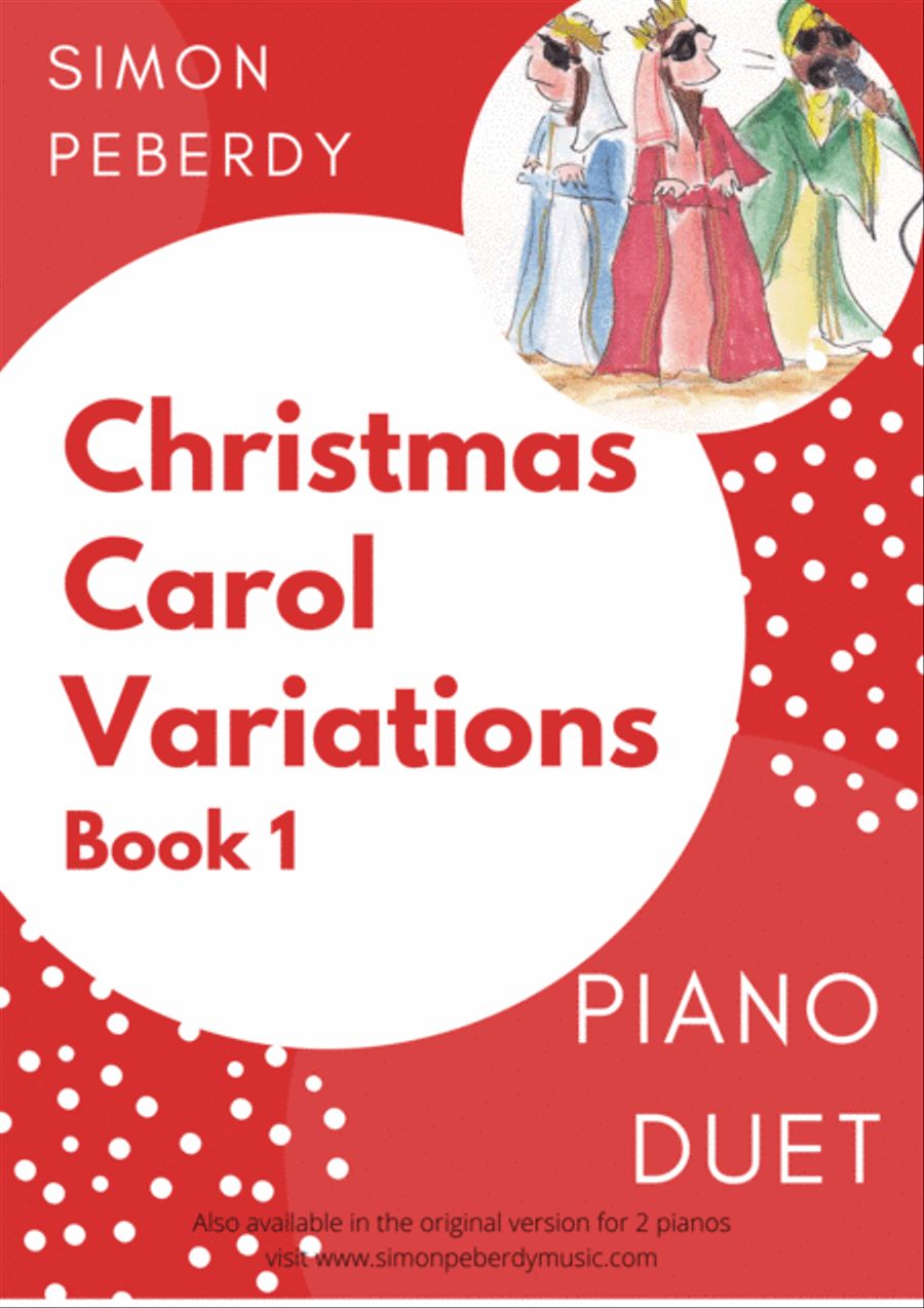 Christmas Carol Variations for piano duet (Collection of 10 different carols) by Simon Peberdy 1 Piano, 4-Hands scores gallery preview page 1