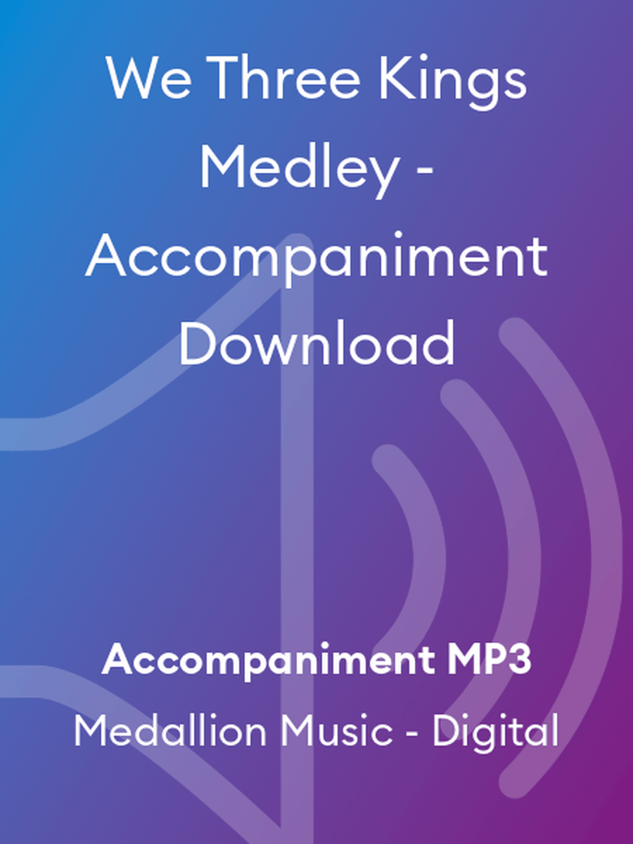 We Three Kings Medley - Accompaniment Download
