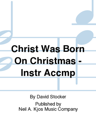 Christ Was Born On Christmas - Instr Accmp
