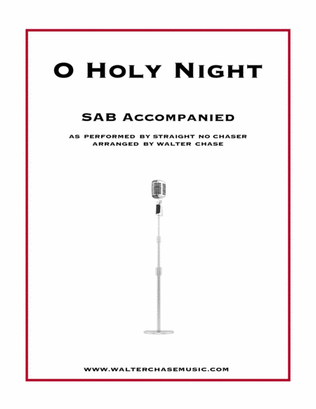 O Holy Night (as performed by Straight No Chaser) - SAB