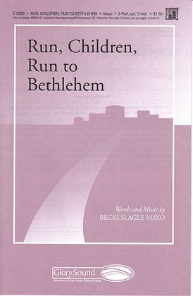 Run, Children, Run to Bethlehem