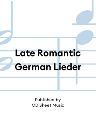 Late Romantic German Lieder