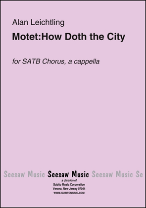 Motet: How Doth the City