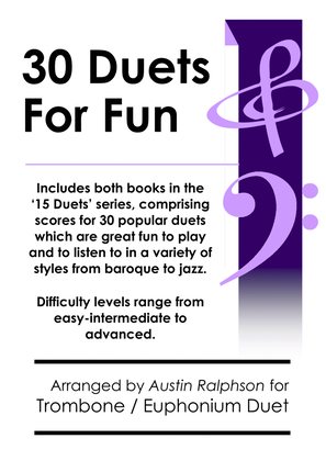 COMPLETE Book of 30 Trombone Duets or Euphonium Duets for Fun (popular classics volumes 1 and 2)