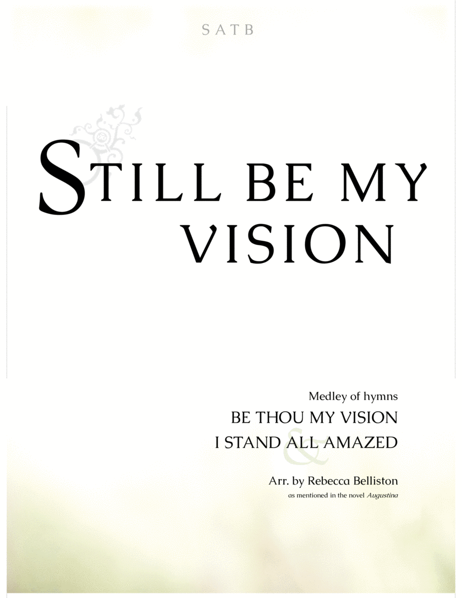 Still Be My Vision (SATB) 4-Part scores gallery preview page 1