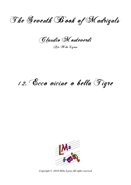 Monteverdi - The Seventh Book of Madrigals (1619) - 12. Ecco vicine o bella Tigre a6 image number null