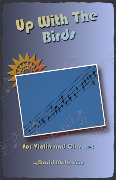 Up With The Birds, for Violin and Clarinet Duet