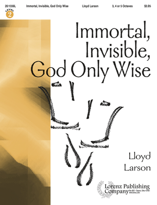 Immortal, Invisible God Only Wise