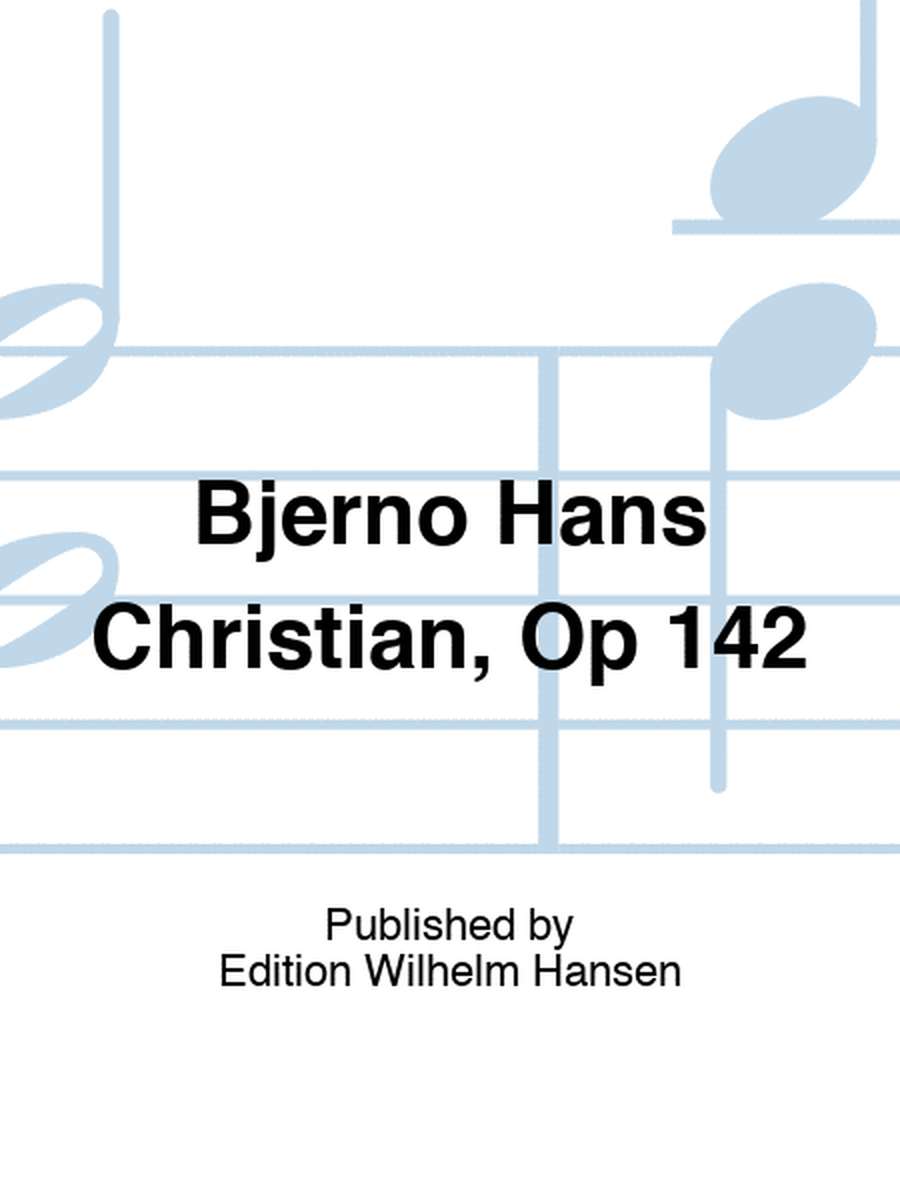Bjerno Hans Christian, Op 142