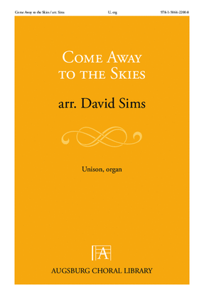 Book cover for Come Away to the Skies