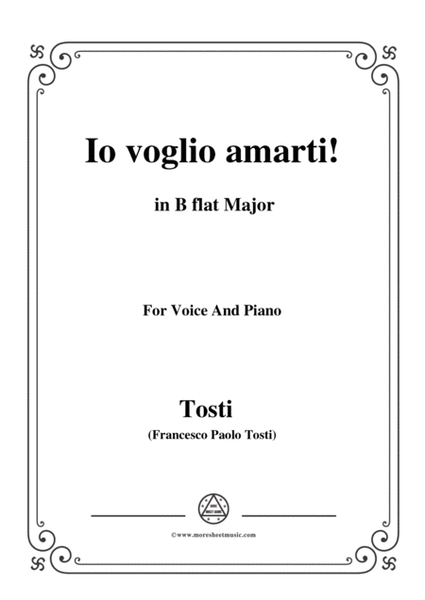 Tosti-Io voglio amarti! In B flat Major,for Voice and Piano image number null