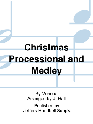 Christmas Processional and Medley