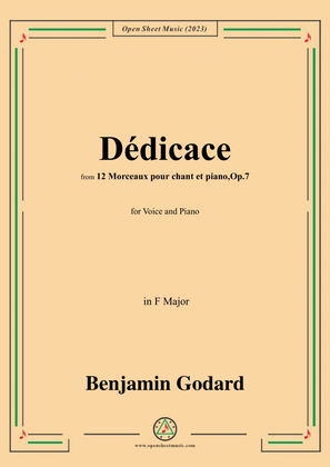 B. Godard-Dédicace,Op.7 No.1,from '12 Morceaux pour chant et piano,Op.7',in F Major
