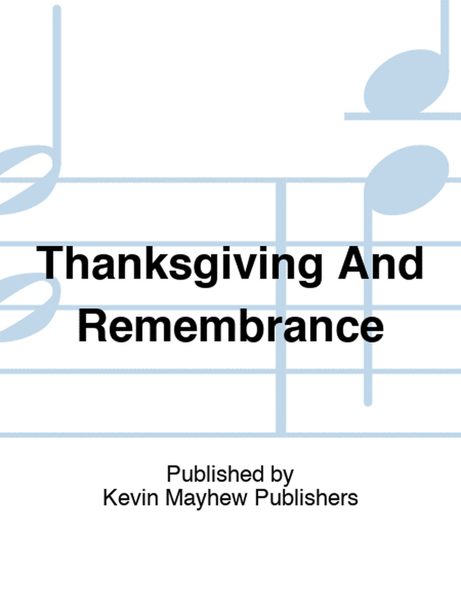 Thanksgiving And Remembrance For Organ