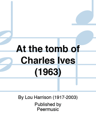 Book cover for At the tomb of Charles Ives (1963)