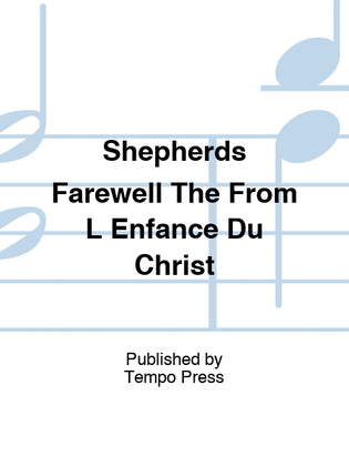 Shepherds Farewell The From L Enfance Du Christ