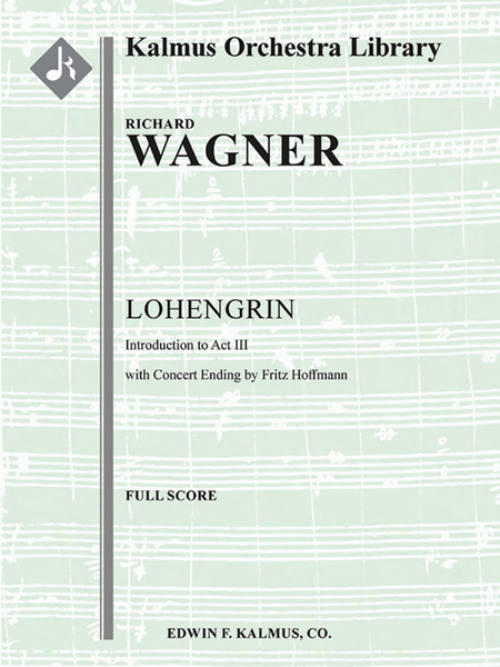 Lohengrin -- Act III; Prelude/Introduction (Vorspiel) [Hoffmann concert ending]