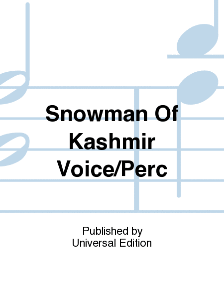 Snowman Of Kashmir Voice/Perc