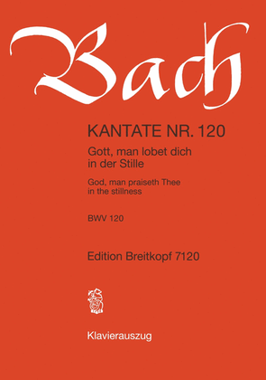 Book cover for Cantata BWV 120 "Gott, man lobet dich in der Stille"
