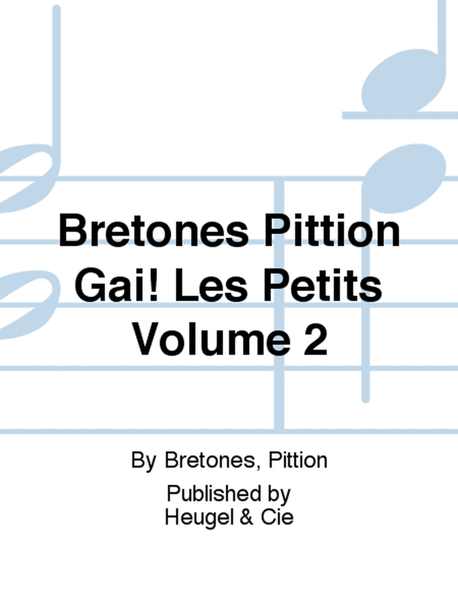 Bretones Pittion Gai! Les Petits Volume 2