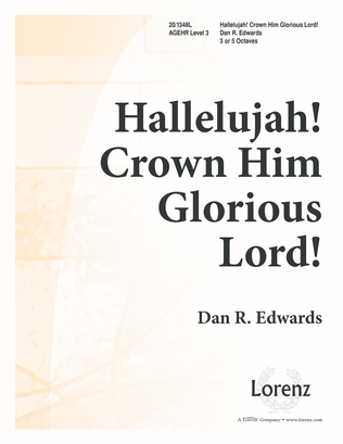 Hallelujah! Crown Him Glorious Lord!