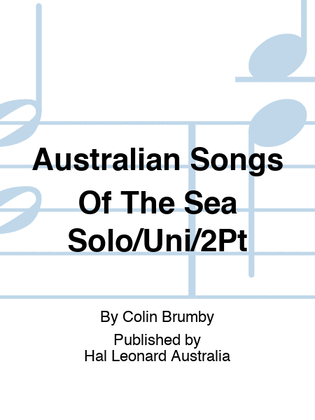Australian Songs Of The Sea Solo/Uni/2Pt
