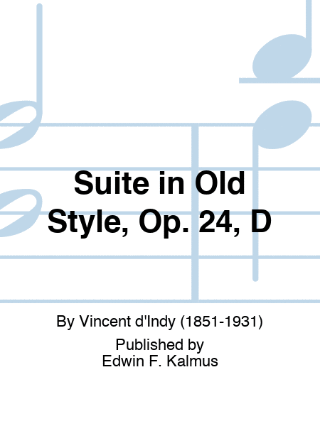 Suite in Old Style, Op. 24, D