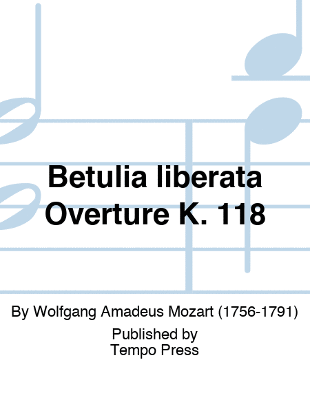 Betulia liberata Overture K. 118