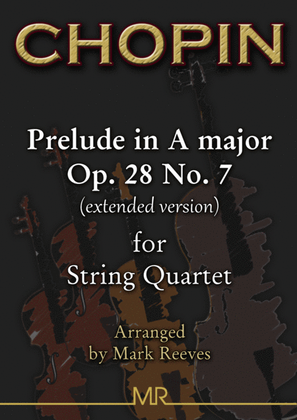 Chopin - Prelude in A major Op 28 No 7 (extended) for String Quartet