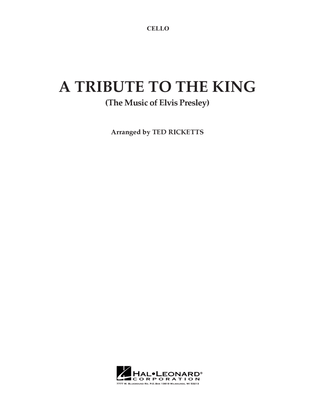 Book cover for A Tribute to the King (The Music of Elvis Presley) - Cello