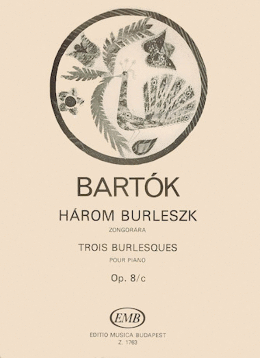 Bela Bartok : Three Burlesques Op. 8c